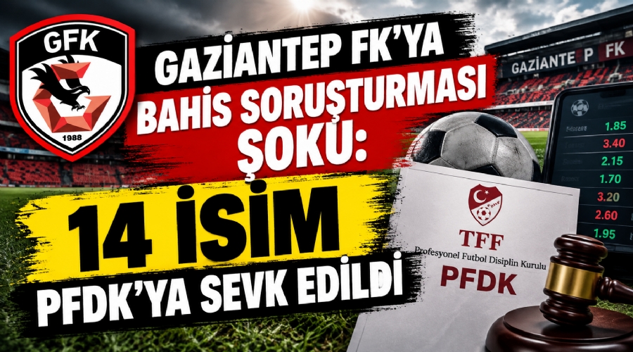 gaziantep_fkya_bahis_sorusturmasi_soku_14_isim_pfdkya_sevk_edildi.jpg