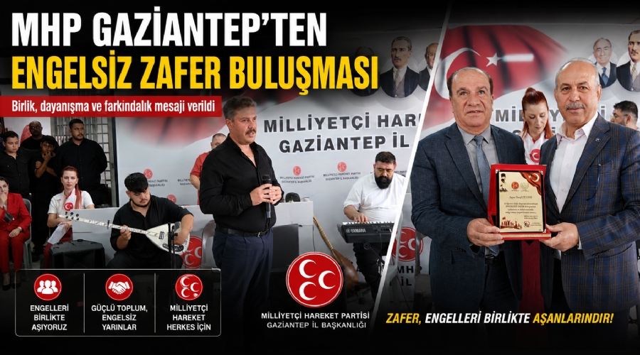 mhp_gaziantep_ten_engelsiz_zafer_bulusmasi.jpg